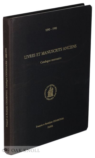 LIVRES ET MANUSCRITS ANCIENS RARES ET PRECIEUX, CATALOGUE PUBLIE A L'OCCASION DU CENTENAIRE DE NOTRE LIBRAIRE, 1890-1990