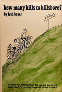How Many Hills To Hillsboro by Fred Bauer - First Ed. - 1969 - from 2ndHandBooks.com (SKU: AA-HC-11021)
