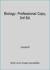 Biology: Professional Copy, 3rd Ed. by Campbell - 1993