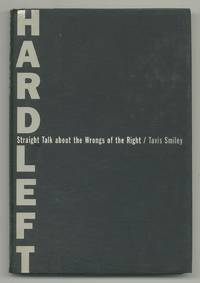 Hard Left: Straight Talk about the Wrongs of the Right
