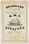 [Flyer] Standard Theatre. First Production in This City of an Entirely New and Original Nautical Comic Opera, H.M.S. Pinafore