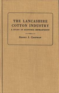 The Lancashire Cotton Industry. A Study in…