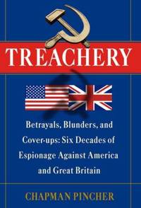 Treachery : Betrayals, Blunders, and Cover-Ups: Six Decades of Espionage Against America and...