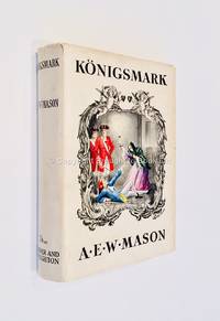 Konigsmark by A.E.W. Mason - 1st Edition 1st Printing - 1938 - from Brought to Book Ltd (SKU: 003469)