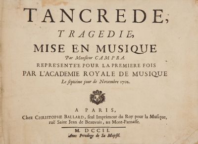 Tancrede, Tragedie ... Représentée pour la premiere fois par l'Academie Royale de Musique le septiéme jour de Novembre 1702. [Short score]