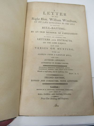 A Letter to the Right Hon. William Wyndham on his late opposition to the bill to prevent Bull-Baiting: By an Old Member of Parliament