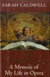 Challenges : A Memoir of My Life in Opera