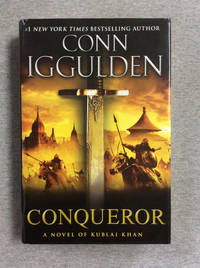 Conqueror: A Novel Of Kublai Khan (The Conqueror Series, 5)