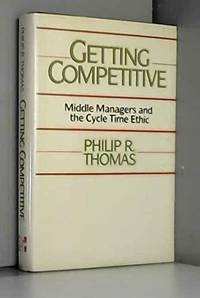 Getting Competitive: Middle Managers and the Cycle Time Ethic