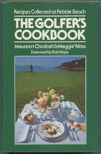 The Golfer's Cookbook: Recipes Collected at Pebble Beach
