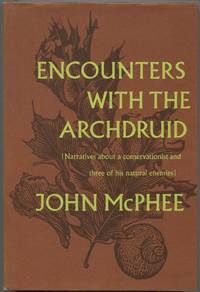 cover of Encounters with the Archdruid: Narratives about a Conservationist and Three of His Natural Enemies