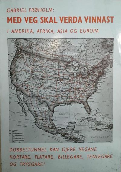 Med veg skal verda vinnast i Amerika, Afrika,…