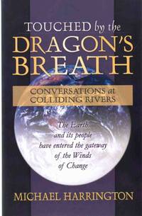 cover of TOUCHED BY THE DRAGON'S BREATH Conversations At Colliding Rivers