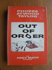 Out of Order by Phoebe Atwood aka Alice Tilton Taylor - First thus - 1964 - from Scene of the Crime Books, IOBA (SKU: biblio15180)