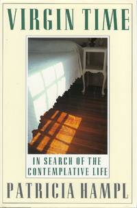 Virgin Time: In Search of the Contemplative Life