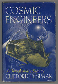 COSMIC ENGINEERS .. by Simak, Clifford D[onald] - 1950