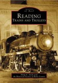 Reading Trains and Trolleys (PA) (Images of Rail)
