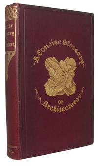 image of A Concise Glossary of Terms Used in Grecian, Roman, Italian, and Gothic Architecture