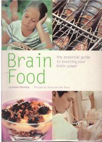 BRAIN FOOD by PERRETTA. LORRAINE; Recipes by Oona Van Den Berg
- Paperback
- First Edition
- 2004
- from BOOKLOVERS PARADISE (SKU: 13909)