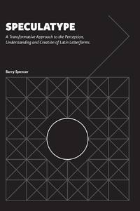 Speculatype: A Transformative Approach to the Perception, Understanding and Creation of Latin...