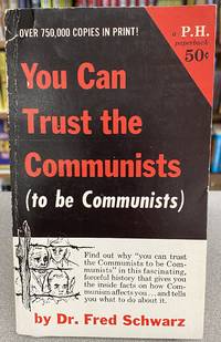 You Can Trust the Communists (to be Communists) by Dr. Fred Schwarz - 1972