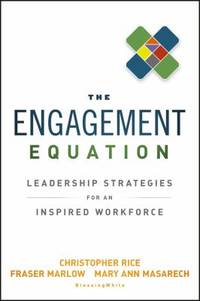 The Engagement Equation : Leadership Strategies for an Inspired Workforce