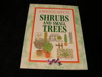 A Practical Guide to Shrubs and Small Trees