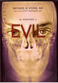 THE ANATOMY OF EVIL by STONE, MICHAEL. H (MD) - 2009