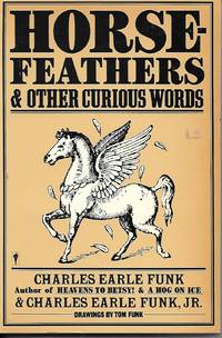 Horsefeathers and Other Curious Words