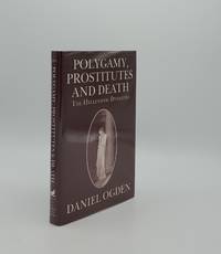 POLYGAMY PROSTITUTES AND DEATH The Hellenistic Dynasties by OGDEN Daniel