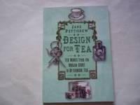 cover of Design for Tea: Tea Wares from the Dragon Court to Afternoon Tea
