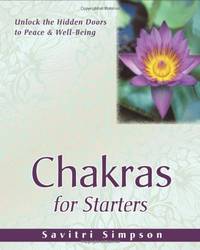 Chakras for Starters: Unlock the Hidden Doors to Peace and Well-Being: 2
