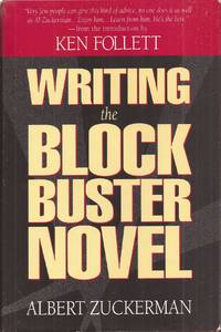 Writing the Blockbuster Novel by Zuckerman, Albert