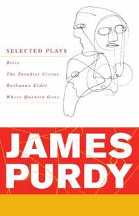 Selected Plays : Brice - The Paradise Circus - Where Quentin Goes - Ruthanna Elder