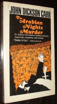 The Arabian Nights Murder by John Dickson Carr - 1965