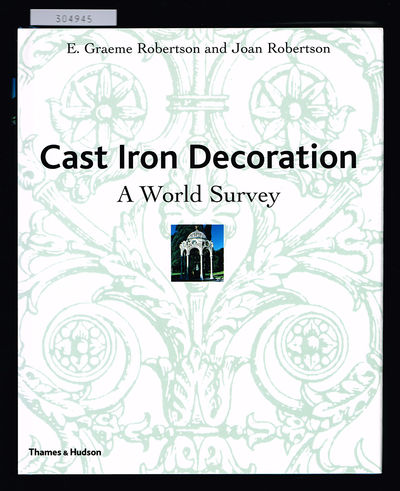 Cast Iron Decoration. A World Survey. With 521…