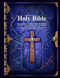 Holy Bible King James Version Yahweh Edition with The Apocrypha, the Book of Enoch and the...