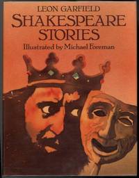 SHAKESPEARE STORIES by Garfield, Leon, Reteller, Illustrated by Michael Foreman - 0