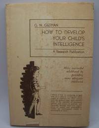 How to Develop Your Child's Intelligence: More Successful Adulthood by Providing More...