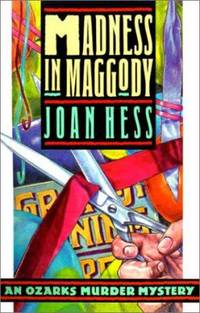 Madness in Maggody by Joan Hess - 1990