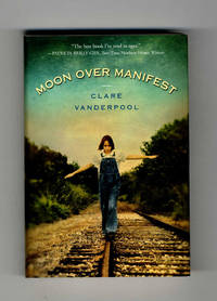 Moon Over Manifest  - 1st Edition/1st Printing