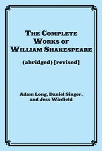 The Complete Works of William Shakespeare (abridged) (Applause Books)