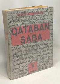 Qataban et Saba - en explorant les anciens royaumes d&#039;Arabie Ã  travers les routes bibliques des Ã©pices - coll. La croix du Sud de Gabrielle Rives - 1956