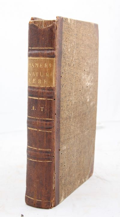 Forsøgende naturlære af fransk oversat af -. Tome I (Alt som kom). (Utg. av Bartholomæus Hammer). (photo 2)