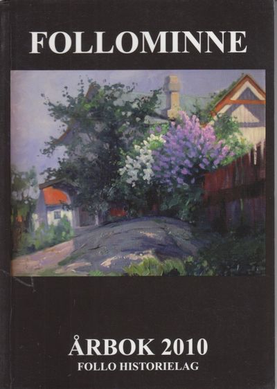 Follominne Årbok 2010. Nr 48. Redaktør: Øystein…