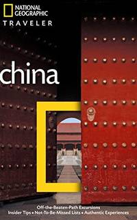 National Geographic Traveler: China, 3rd Ed. Harper, Damian and Wright, Alison