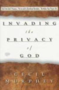 Invading the Privacy of God