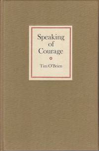 Speaking of Courage by O&#39;Brien, Tim - 1980