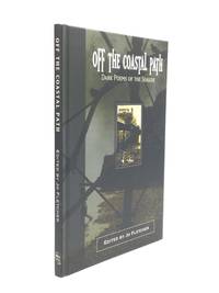 OFF THE COASTAL PATH: Dark Poems of the Seaside by Fletcher, Jo (Editor) - 2010