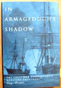 image of In Armageddon's Shadow. the Civil War and Canada's Maritime Provinces